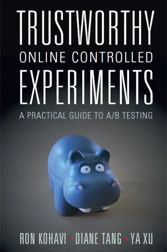 Trustworthy Online Controlled Experiments: A Practical Guide to A/B Testing cover
